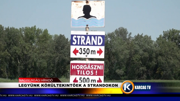 LEGYÜNK KÖRÜLTEKINTŐEK A STRANDOKON